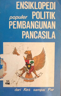 Image of Ensiklopedi Politik populer Pembangunan Pancasila