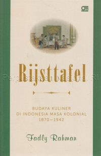 Image of Rijsttafel : budaya kuliner di Indonesia masa kolonial 1870-1942