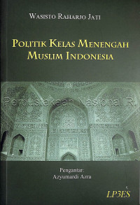 Image of Politik kelas menengah muslim Indonesia