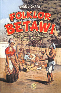 Image of Folklor Betawi : kebudayaan & kehidupan orang betawi
