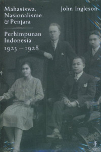 Mahasiswa, Nasionalisme & Penjara: Perhimpunan Indonesia 1923-1928