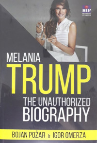 Melania Trump the Unauthorized Biography