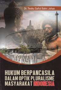 Image of Hukum Berpancasila dalam Optik Plularisme Masyarakat Indonesia