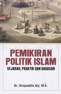 Image of Pemikiran Politik Islam: sejarah, praktik, dan gagasan