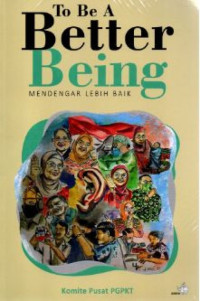 Image of To Be a Better Being: Mendengar Lebih Baik
