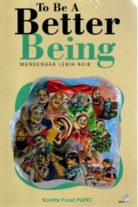 To Be a Better Being: Mendengar Lebih Baik