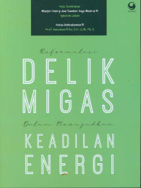 Image of Reformulasi delik migas dalam mewujudkan keadilan energi