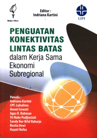 Image of Penguatan konektivitas lintas batas dalam kerja sama ekonomi subregional