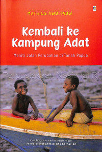 Image of Kembali ke kampung adat : meniti jalan perubahan di tanah Papua