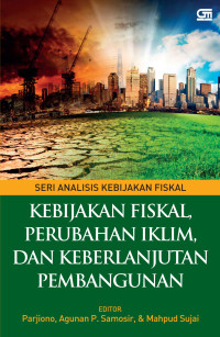 Image of Kebijakan Fiskal, Perubahan Iklim, dan Keberlanjutan Pembangunan