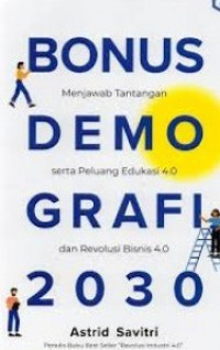 Image of Bonus Demografi 2030: Menjawab tantangan serta peluang edukasi 4.0 dan revolusi bisnis 4.0
