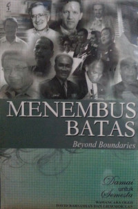 Menembus batas=beyond boundaries : damai untuk semesta