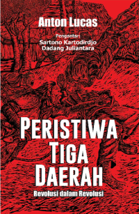 Image of Peristiwa Tiga Daerah: revousi dalam revolusi