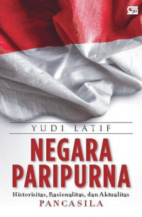 Negara Paripurna: historitas, rasionalitas, dan aktualitas pancasila