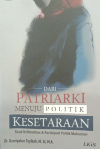 Dari Patriarki Menuju Politik Kesetaraan: studi rfleksifitas & partisipasi politik mahasiswi