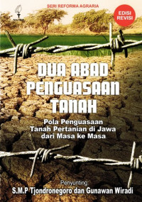 Image of Dua Abad Penguasaan Tanah: Pola Penguasaan Tanah Pertanian di Jawa dari Masa ke Masa