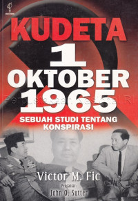 Image of Kudeta 1 Oktober 1965 : sebuah studi tentang konspirasi