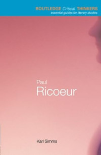 Image of Paul Ricoeur:  Routledge Critical Thinkers Essential Guides Literary Studies