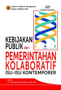 Image of Kebijakan Publik dan Pemerintahan Kolaboratif: Isu-isu Kontemporer