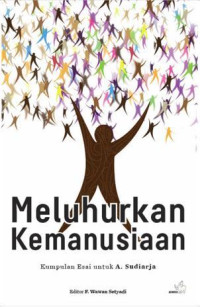 Image of Meluhurkan Kemanusiaan : kumpulan esai untuk A. Sudiarja