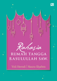 Image of Rahasia Rumah Tangga Rasulullah SAW