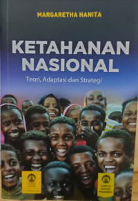 Image of Ketahanan Nasional : Teori, Adaptasi dan Strategi