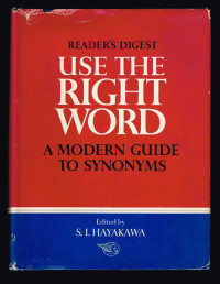 Image of Use The Right Word a Modern Guide To Synonyms
