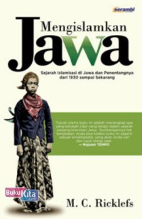 Image of Mengislamkan Jawa: Sejarah Islamisasi di Jawa dan Penentangnya dari 1930 sampai Sekarang