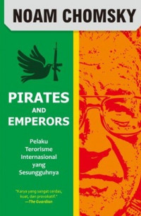 Pirates and Emperors = pelaku terorisme internasional yang sesungguhnya