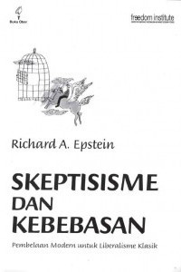 Image of Skeptisisme dan kebebasan : pembelaan modern untuk liberalisme klasik