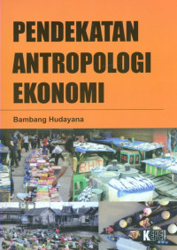 Image of Pendekatan Antropologi Ekonomi