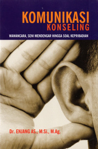 Image of Komunikasi Konseling: Wawancara, Seni Mendengar Hingga Soal Kepribadian