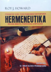 Pengantar Teori-teori Pemahaman Kontemporer Hermeneutika: Wacana Analistis, Psikososial, dan Ontologis