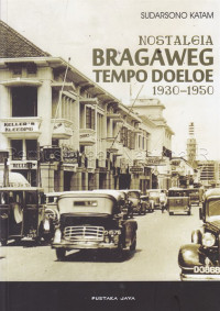 Image of Nostalgia Bragaweg Tempo Doeloe 1930-1950