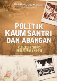 Image of Politik Kaum Santri Dan Abangan: Refleksi historis perseteruan NU-PKI