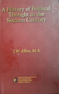 Image of A History of Political Thought in the Sixteenth Century, by J.W. Allen