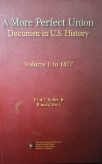 Image of A More perfect union : documents in U.S. history Volume I: to 1877