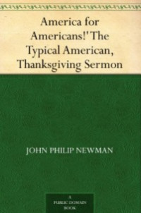 Image of America for Americans! The Typical American, Thanksgiving Sermon