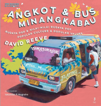 Image of Angkot & Bus Minangkabau: Budaya Pop & Nilai-Nilai Budaya Pop Popular Culture & Popular Values