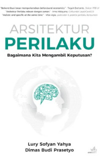 Image of Arsitektur Perilaku: Bagaimana Kita Mengambil Keputusan?