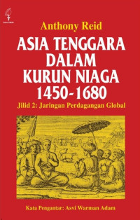 Image of Asia Tenggara dalam Kurun Niaga 1450-1680 Jilid 2: Jaringan perdagangan global