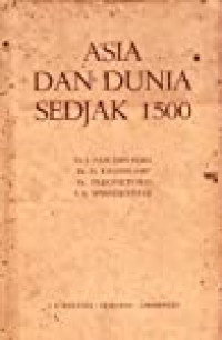 Image of Asia dan Dunia Sedjak 1500 : Sedjarah umum dalam bentuk monografi