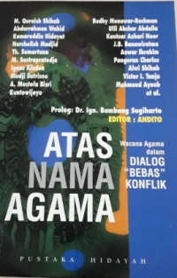 Image of Atas Nama Agama: wacana agama dalam dialog bebas