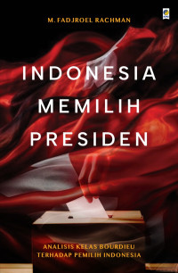 INDONESIA MEMILIH PRESIDEN