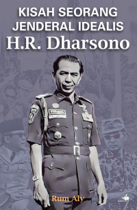 Image of Kisah Seorang Jenderal Idealis: H.R. Dharsono
