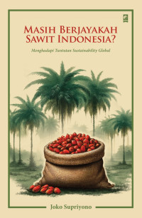 Image of Masih Berjayakah Sawit Indonesia?