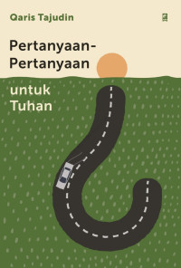 Image of Pertanyaan-Pertanyaan untuk Tuhan