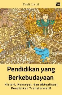 Image of Pendidikan yang Berkebudayaan: Histori, Konsepsi dan Aktualisasi Pendidikan Transformatif