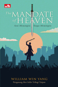 Image of The Mandate of Heaven: Seni Memimpin tanpa Memimpin