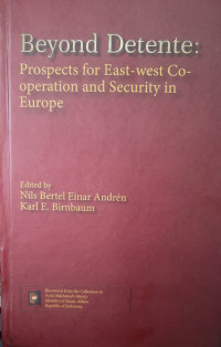 Beyond detente :: prospects for east-west co-operation and security in Europe